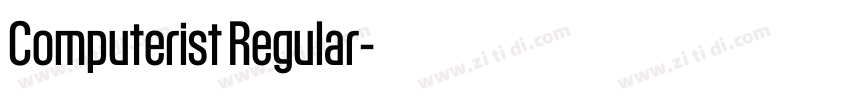 Computerist Regular字体转换 Computerist Regular字体转换